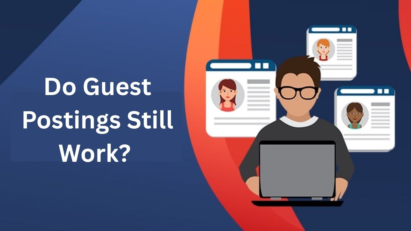Do Guest Postings Still Work?